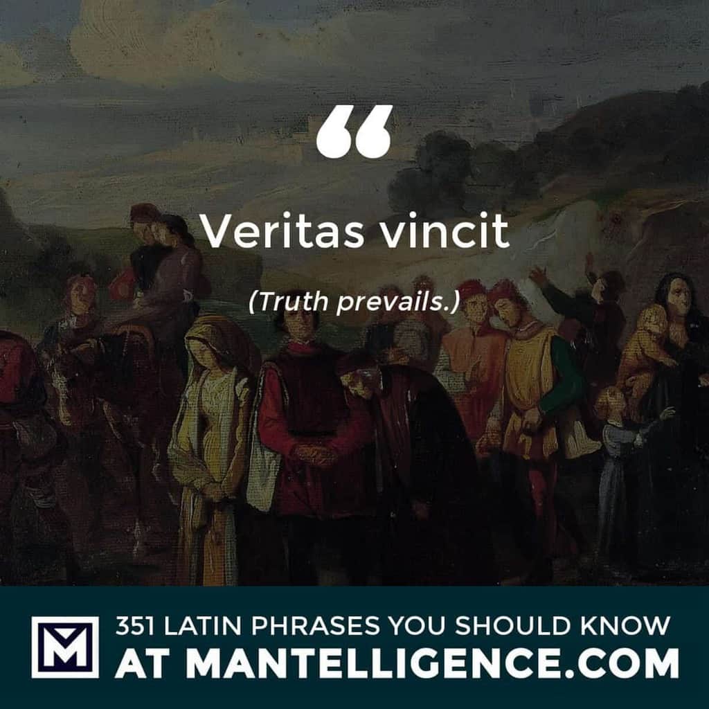 latin quotes - Veritas vincit - Truth prevails.