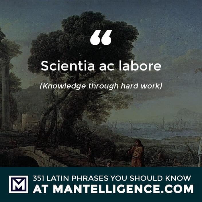 latin quotes - Scientia ac labore - Knowledge through hard work