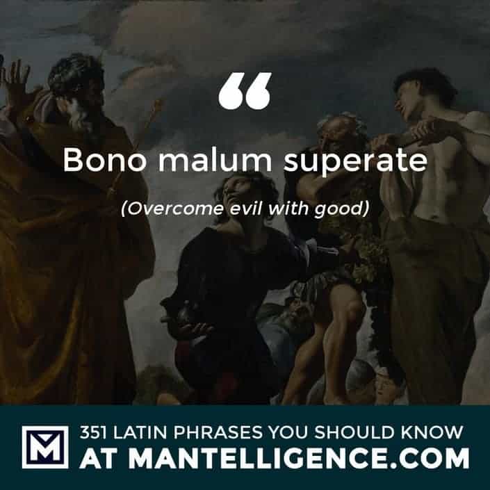 Bono malum superate - Overcome evil with good
