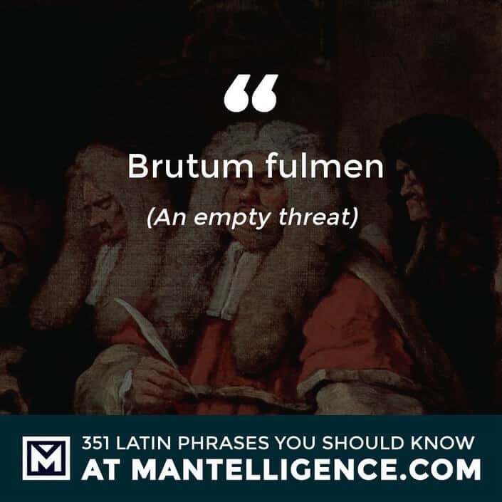 Brutum fulmen - an empty threat