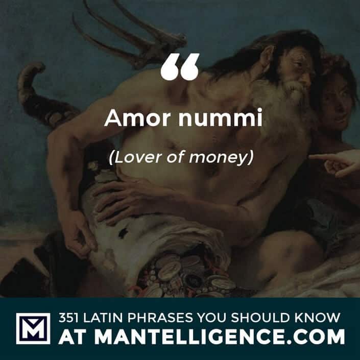 Amor nummi - Love of money.