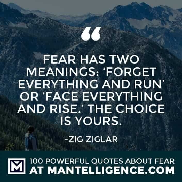 fear quotes #40 - Fear has two meanings: 'Forget Everything And Run' or 'Face Everything And Rise.' The choice is yours.