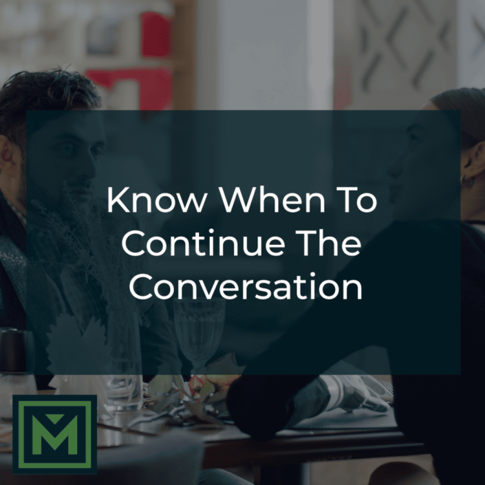 Know When to Continue the Conversation